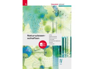 9783991133254 - Naturwissenschaften IV HAK + TRAUNER-DigiBox - Erika Hödl Helmut Geroldinger Franz Langsam Roswitha Binder-Weinberger Fritz Danko Dietmar Chodura Kartoniert (TB)