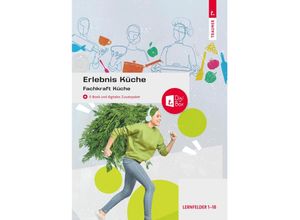 9783991137610 - Erlebnis Küche - David Breitwieser Christina Drischel Peter Fischer Rudolf Forjan Wilhelm Gutmayer Claudia Letzner Sabine Rehak Marianne Schreiber Wolfgang Stanek Johann Stickler Rudolf Wolfschluckner Christoph Wutzl Kartoniert (TB)