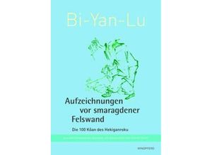 9783991140702 - Bi-Yan-Lu Aufzeichnungen vor smaragdener Felswand - Dietrich Roloff Gebunden