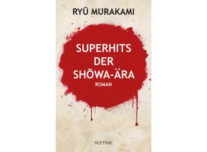 9783991200345 - Superhits der Sh wa-Ära - Ryu Murakami Gebunden