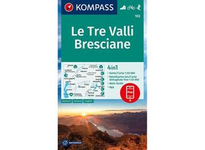 9783991211136 - KOMPASS Wanderkarte 103 Le Tre Valli Bresciane 150000 Karte (im Sinne von Landkarte)