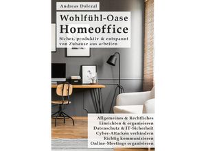 9783991255246 - Wohlfühl-Oase Homeoffice - Andreas Dolezal Kartoniert (TB)