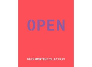 9783991261391 - HEIDI HORTEN COLLECTION - OPEN Kartoniert (TB)