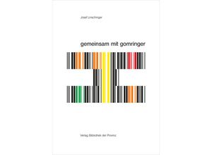 9783991262084 - josef linschinger - gemeinsam mit gomringer together with gomringer Gebunden