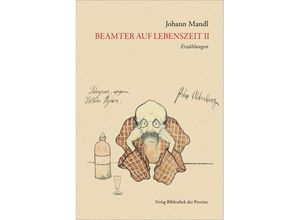 9783991262206 - Beamter auf Lebenszeit II - Johann Mandl Gebunden