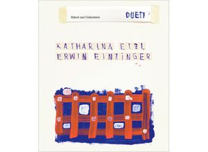 9783991262510 - artedition Verlag Bibliothek der Provinz   Katharina Etzl Erwin Einzinger - 2 Duett Rätsel und Geheimnis - Erwin Einzinger Kartoniert (TB)