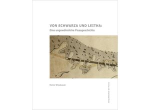 9783991262633 - Von Schwarza und Leitha - Heinz Wiesbauer Gebunden