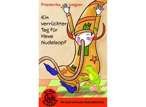 9783991281023 - Ein verrückter Tag für Hexe Nudelzopf - Friederike Wagner Taschenbuch