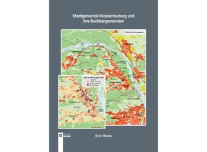 9783991370529 - Stadtgemeinde Klosterneuburg und ihre Nachbargemeinden - Erich Wonka Kartoniert (TB)