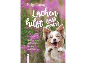 9783991370543 - Lachen hilft (fast immer) - Helga Panagl Kartoniert (TB)