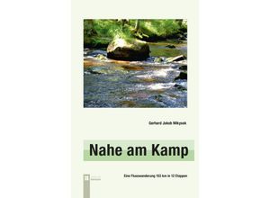 9783991370574 - Nahe am Kamp 3 Auflage - Gerhard Jakob Mikysek Kartoniert (TB)