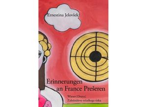 9783991380610 - Slowenische Bibliothek   Erinnerungen an France Preseren - Ernestina Jelovsek Gebunden