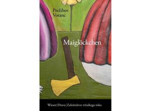 9783991380672 - Slowenische Bibliothek   Maiglöckchen - Prezihov Voranc Gebunden