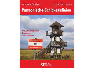 9783991392323 - Pannonische Schicksalslinien - Ingrid Schramm Andrea Glatzer Kartoniert (TB)