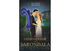 9783991395980 - Die Geheimnisse von Sarondala 01 - Silvia Irene Black Kartoniert (TB)