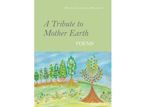 9783991398103 - A Tribute to Mother Earth - María Alejandra Benavent Taschenbuch