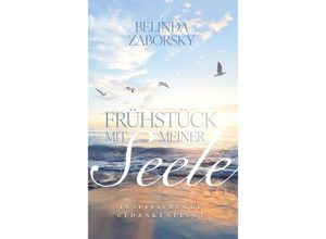 9783991399131 - Frühstück mit meiner Seele - Belinda Zaborsky Taschenbuch