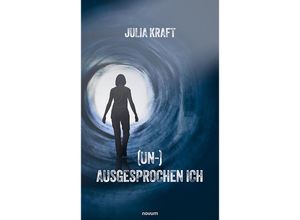 9783991460251 - (Un-)Ausgesprochen Ich - Julia Kraft Kartoniert (TB)