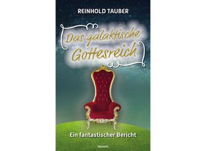 9783991461197 - Das galaktische Gottesreich - Reinhold Tauber Kartoniert (TB)