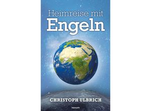 9783991461678 - Heimreise mit Engeln - Christoph Ulbrich Kartoniert (TB)