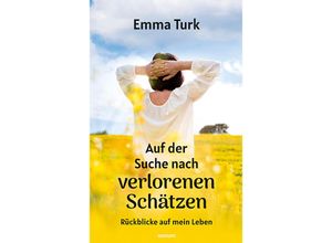 9783991462569 - Auf der Suche nach verlorenen Schätzen - Emma Turk Kartoniert (TB)