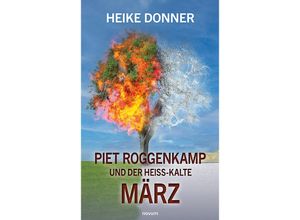 9783991462668 - Piet Roggenkamp und der heiß-kalte März - Heike Donner Kartoniert (TB)