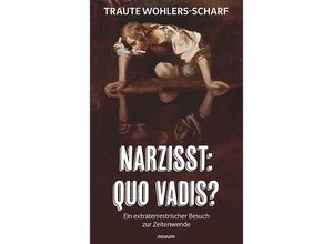 9783991463771 - Narzisst Quo vadis? - Traute Wohlers-Scharf Kartoniert (TB)