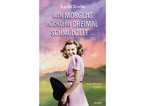 9783991464594 - Wer morgens nüchtern dreimal schmunzelt  - Karin Krebs Kartoniert (TB)