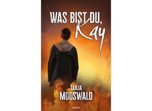 9783991465577 - Was bist du Kay - Tanja Mooswald Kartoniert (TB)