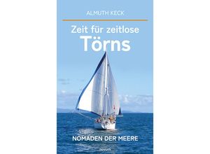 9783991465911 - Zeit für zeitlose Törns - Almuth Keck Kartoniert (TB)