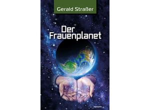 9783991466932 - Der Frauenplanet - Gerald Straßer Kartoniert (TB)