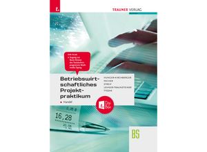 9783991511069 - Betriebswirtschaftliches Projektpraktikum für den Handel + TRAUNER-DigiBox - Barbara Hunger-Kirchberger Kurt Pecher Markus Streif Martina Lehner-Traunsteiner Günter Tyszak Gebunden