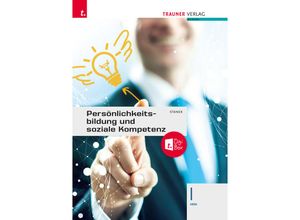 9783991511649 - Persönlichkeitsbildung und soziale Kompetenz I HAK + TRAUNER-DigiBox - Wolfgang Stanek Kartoniert (TB)