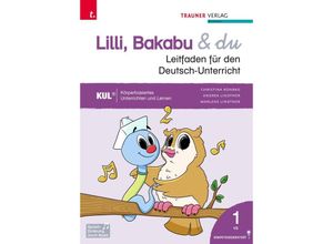 9783991511755 - Lilli Bakabu & du Leitfaden für den Deutsch-Unterricht 1 VS - Christina Konrad Andrea Lindtner Marlene Lindtner Gebunden