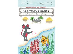 9783991521327 - Am Strand von Tansania - Renate Friedrich Kartoniert (TB)