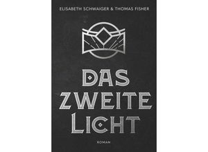 9783991521570 - Das Zweite Licht - Elisabeth Schwaiger & Thomas Fisher Gebunden