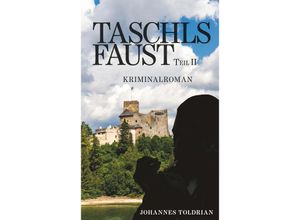 9783991521778 - Taschls Faust - Teil II - Johannes Toldrian Taschenbuch