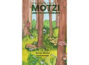 9783991522836 - Motzi und die Entführung - Werner Randolf Gebunden