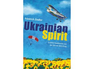 9783991524434 - UKRAINIAN SPIRIT - Friedrich Zindler Taschenbuch