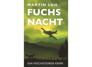 9783991524823 - Fuchsnacht - Ein Hochsteirer Krimi - Martin Luh Kartoniert (TB)