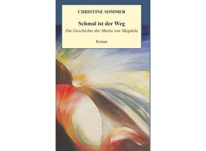 9783991524854 - Schmal ist der Weg - Christine Sommer Taschenbuch