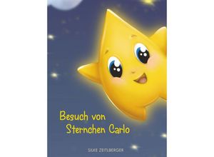 9783991525004 - Besuch von Sternchen Carlo - Silke Zeitlberger Taschenbuch