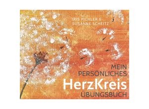 9783991525028 - Mein persönliches HerzKreis Übungsbuch - Iris Pichler Susanne Scheitz Gebunden