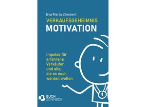 9783991526063 - Verkaufsgeheimnis Motivation - Eva Maria Zimmerl Kartoniert (TB)