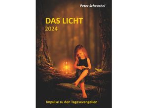 9783991526261 - DAS LICHT 2024 - Peter Scheuchel Kartoniert (TB)