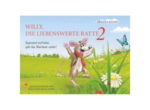 9783991528081 - Willy die liebenswerte Ratte - Band 2 - Brigita Egger Gebunden