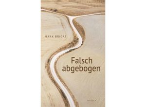 9783991528128 - Falsch abgebogen - Mark Brigat Taschenbuch