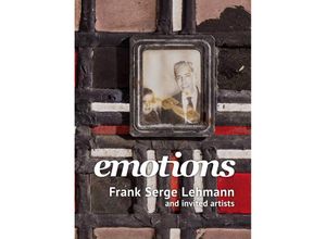 9783991530176 - emotions - Tatjana Aue Micha Brendel Beat Brogle Geneviève Favre Petroff Erika Lehmann Anatole Taubman Dolores Denaro Gebunden