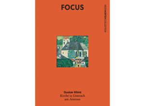 9783991530688 - FOCUS Gustav Klimt - Agnes Husslein-Arco Tobias G Natter Heidi Horten Collection Rolf H Johannsen Gebunden