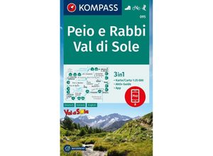 9783991540113 - KOMPASS Wanderkarte 095 Peio e Rabbi Val di Sole 125000 Karte (im Sinne von Landkarte)